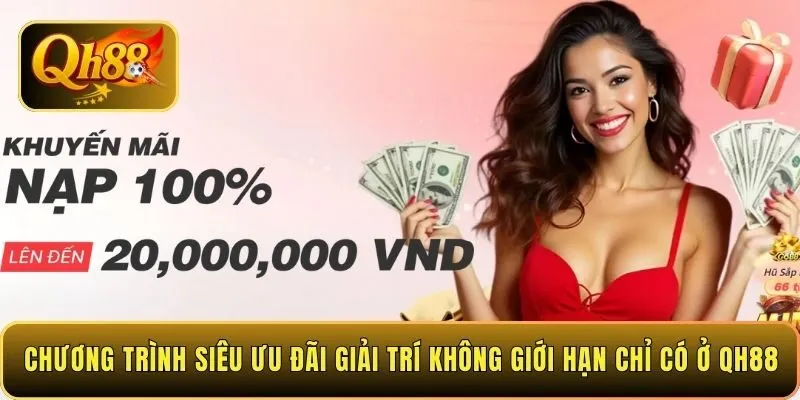 chuong-trinh-sieu-uu-dai-giai-tri-khong-gioi-han-chi-co-o-qh88